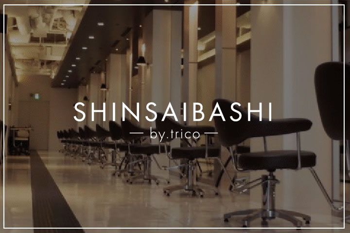 トリコ 心斎橋店